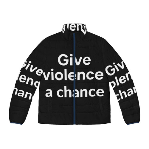 Puffer jacket with "Give Violence a Chance" design, promoting peace and anti-violence