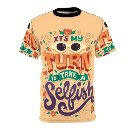 Graphic tee with the text "It's My Turn to Take a Selfish" inspired by the TV show Schitt's Creek and character David Rose.