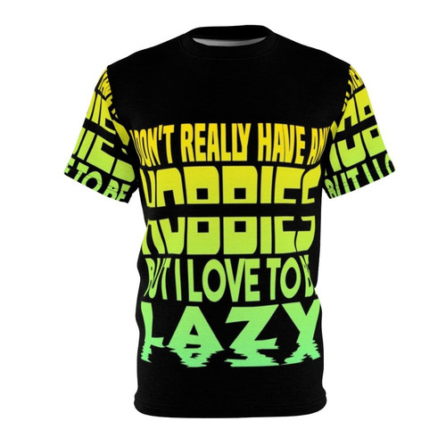 Humorous "I Have No Hobbies" t-shirt design for those who embrace their lack of interests