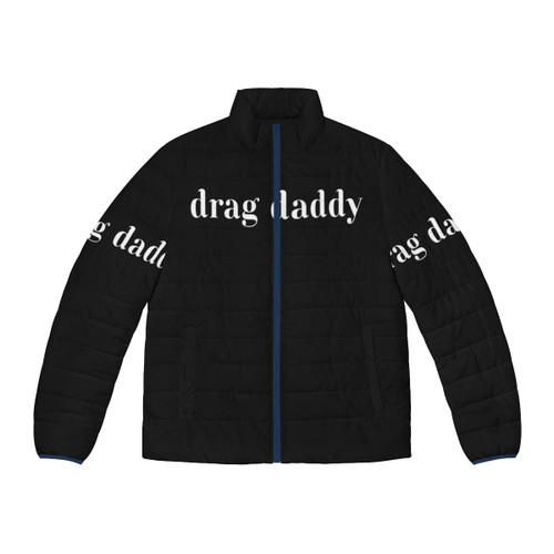 Drag Queen Puffer Jacket with Charisma, Uniqueness, Nerve, and Talent