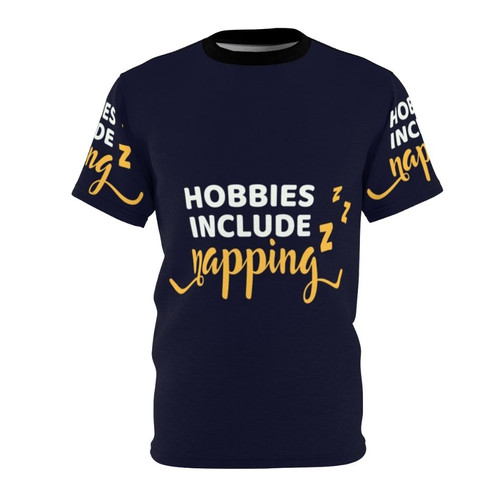 A comfortable t-shirt featuring the text "Hobbies Include Napping" for napping enthusiasts.