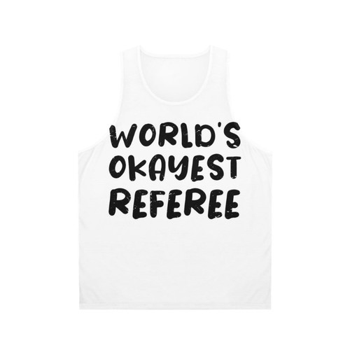 Referee Shirts for the World's Okayest Referee