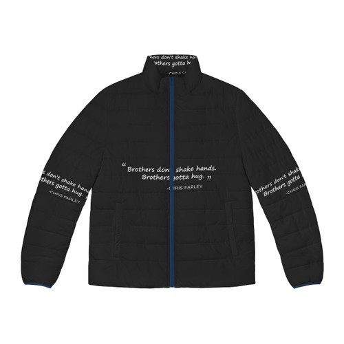 Chris Farley Puffer Jacket with Motivational "Brotherly Quote" Graphic
