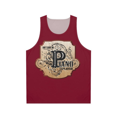 Unisex tank top with humorous 'Don't Shoot Me, I'm Only the Piano Player' piano player design