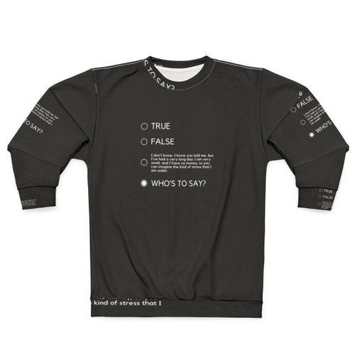 "Who's to Say" John Mulaney Sweatshirt