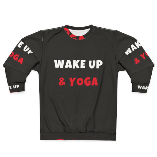 Wake Up and Yoga Hobbies Sweatshirt