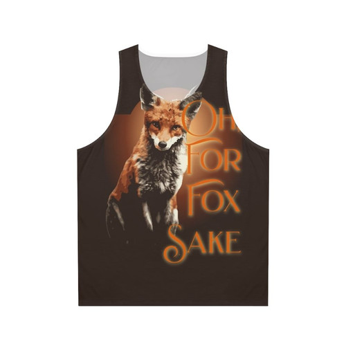 Unisex 'Oh For Fox Sake' Sarcastic Tank Top