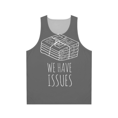 Unisex tank top with "We Have Issues" newspaper-themed design