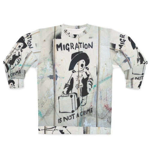 "Political 'Migration Is Not A Crime' Sweatshirt"