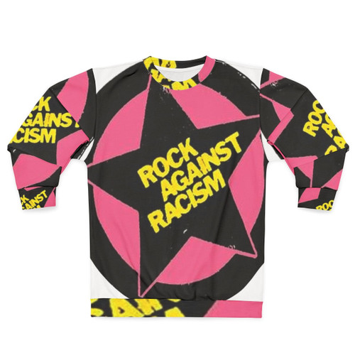 Rock Against Racism protest sweatshirt with anti-racism graphic