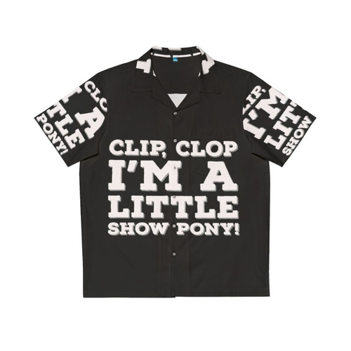 Funny Hawaiian shirt with "Clip Clop I'm a Little Show Pony" quote from Big Mouth Netflix