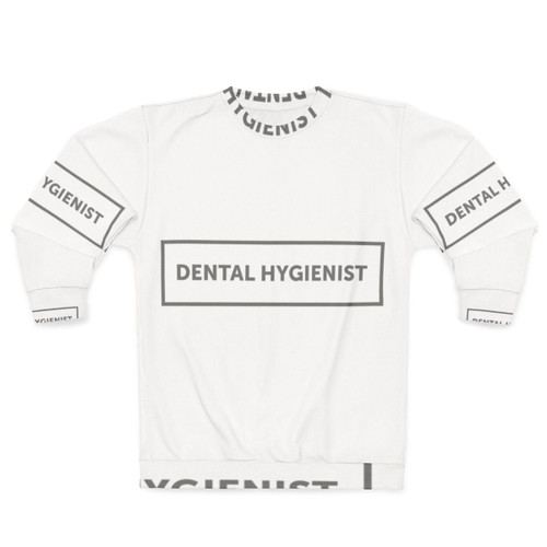 Dental Hygienist Sweatshirt with Art Design