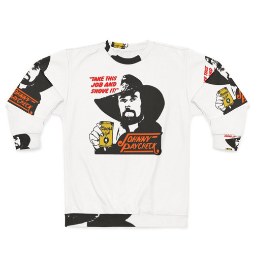 Take This Job And Shove It Johnny Paycheck Country Music Sweatshirt