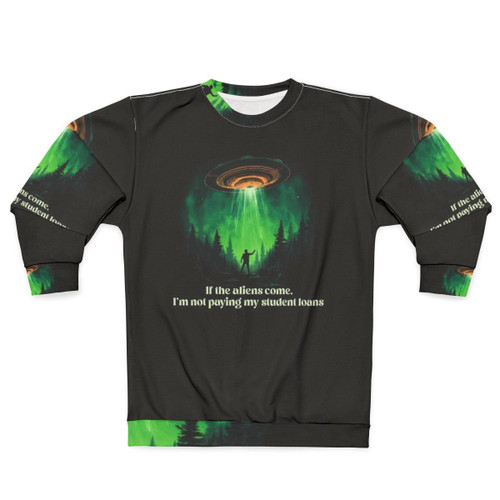 Alien-themed "If Aliens, No Loans" sweatshirt design