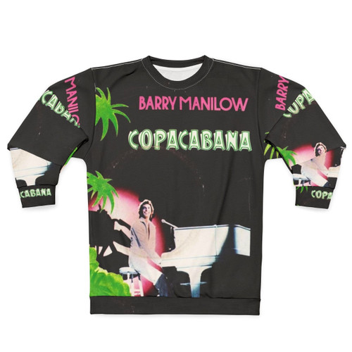 Barry Manilow Copacobana Sweatshirt