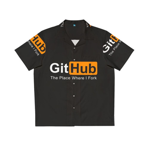 GitHub: The Place Where I Fork Programming Hawaiian Shirt