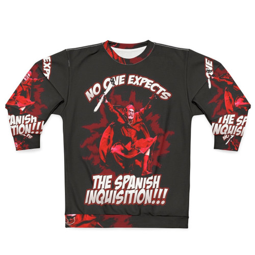 "No One Expects The Spanish Inquisition" Funny Monty Python Themed Sweatshirt