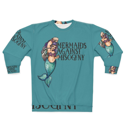 Mermaid sweatshirt with feminist message