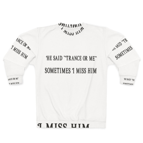 Trance music lover wearing "He Said Trance Or Me" sweatshirt