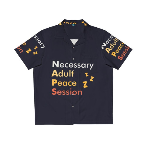 Naps Necessary Adult Peace Session Hawaiian Shirt