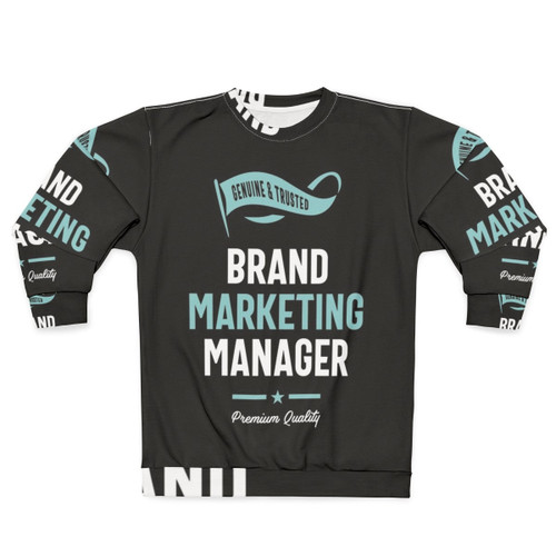 Brand Marketing Manager Sweatshirt