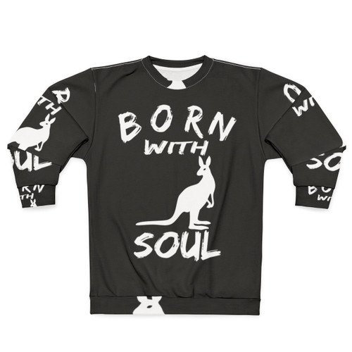 Born With Kangaroo Soul Sweatshirt
