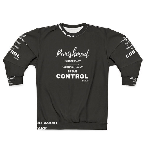 Berlin Quote Money Heist Korea Sweatshirt