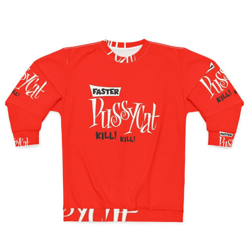 Retro Faster Pussycat Kill Kill Sweatshirt featuring Tura Satana in a classic 1960s b-movie style