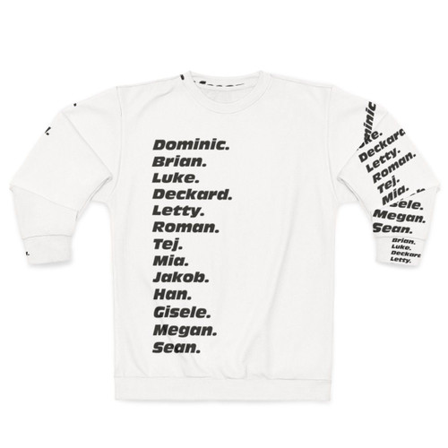 Fast and Furious Character Names Sweatshirt