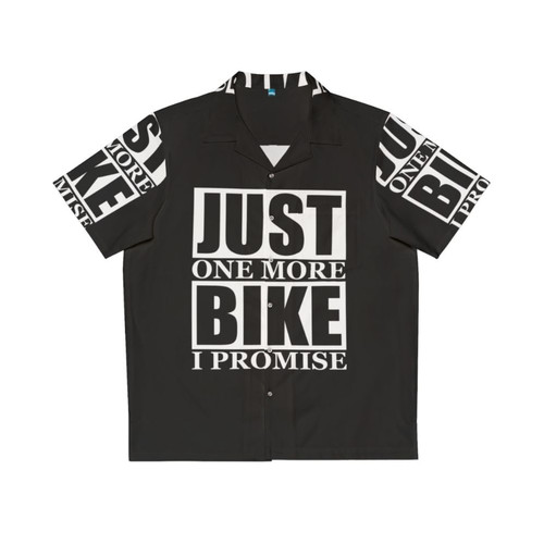 "Just One More Bike I Promise" Hawaiian Shirt for Motorcycle Enthusiasts