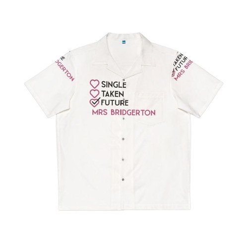 Bridgerton Netflix Hawaiian Shirt with "Single Taken Future Mrs Bridgerton" Design