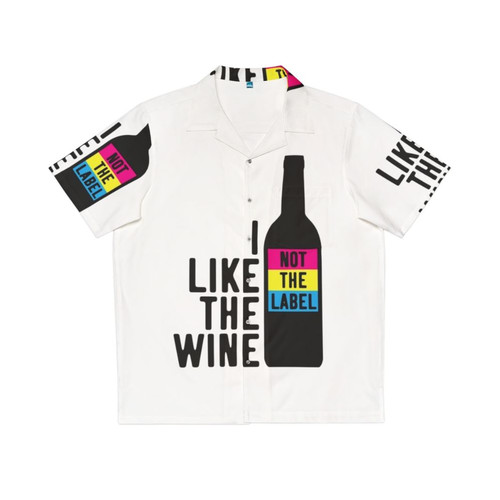 I Like The Wine Not The Label Hawaiian Shirt featuring a pansexual pride design