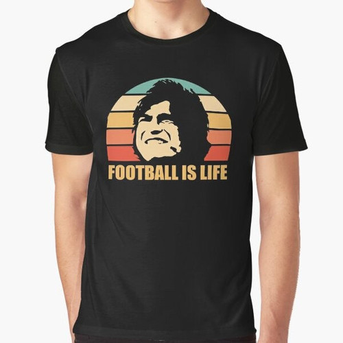 Football is Life Graphic T-Shirt with Ted Lasso and Dani Rojas Quotes