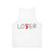 Loser or Lover Unisex Tank Top - Back