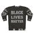Black Lives Matter Sweatshirt with Protest Slogans - Back