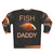 Fish Daddy Sweatshirt featuring an African Cichlid - Back