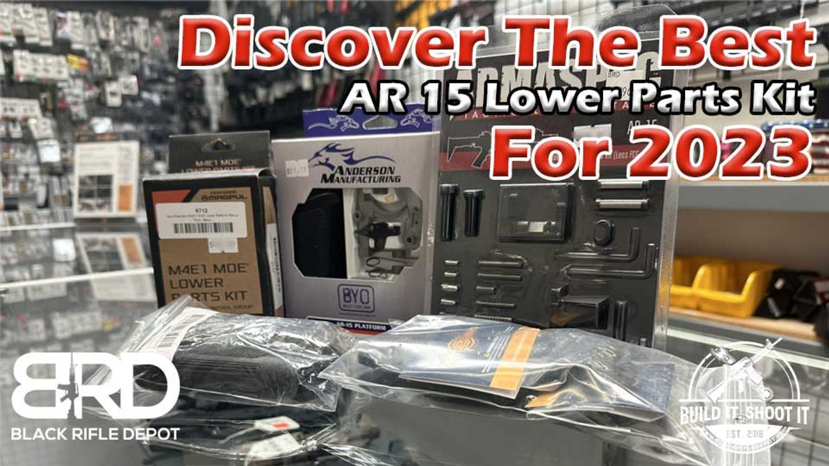 Discover The Best AR 15 Lower Parts Kit For 2023