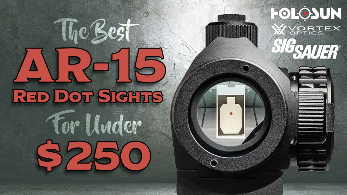 Best AR-15 Red Dot Sight Under $250