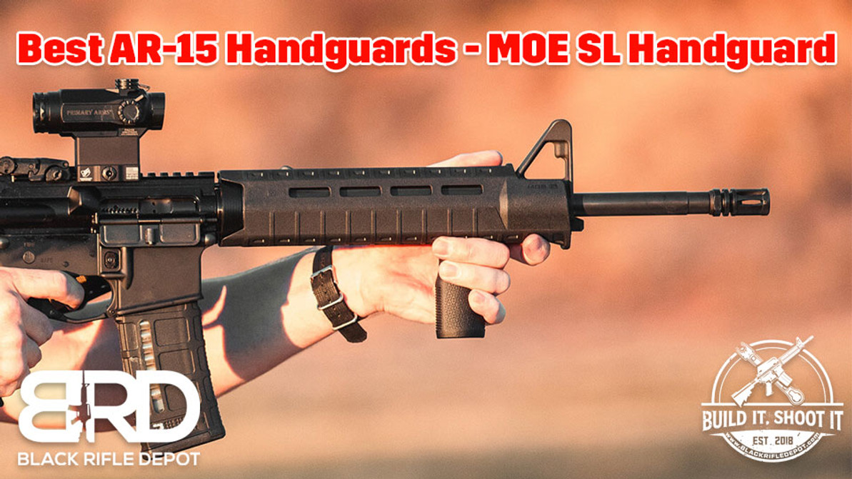 Best AR-15 Handguards - MOE SL Handguard