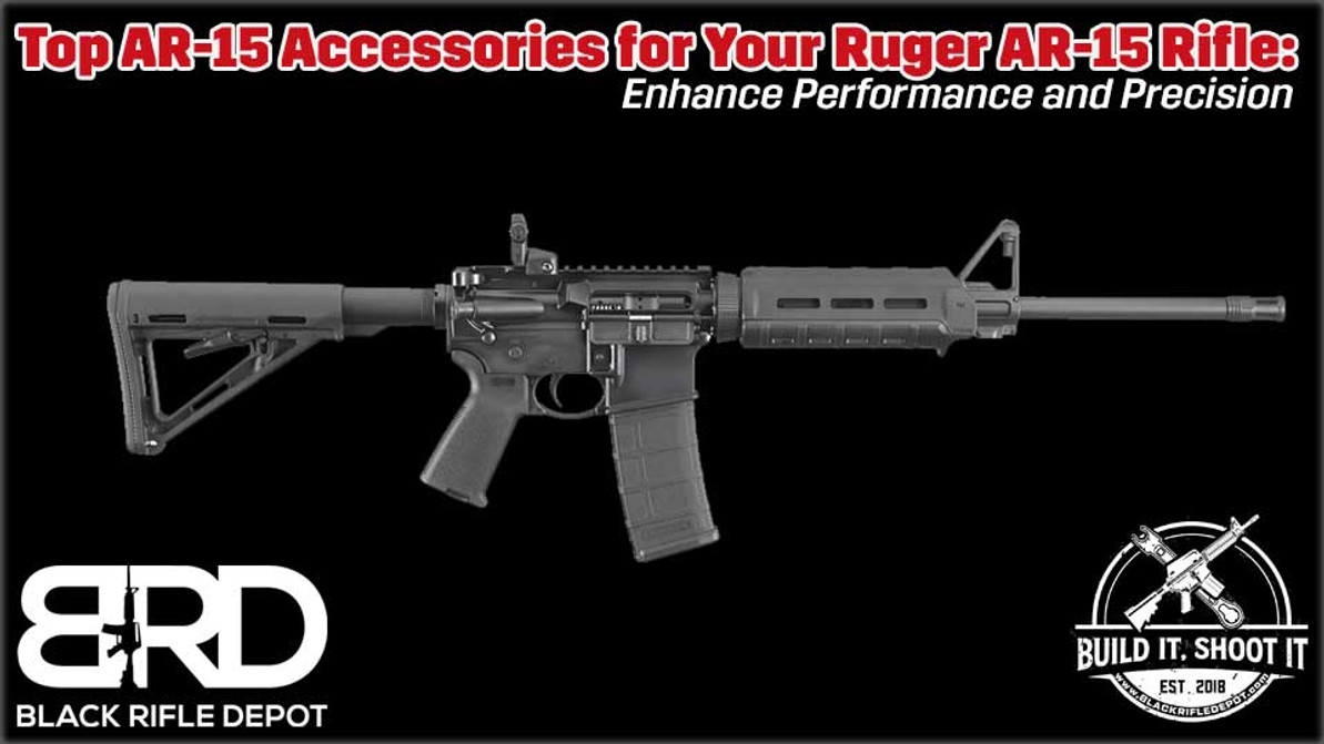 Top AR-15 Accessories for Your Ruger AR-15 Rifle: Enhance Performance and Precision 