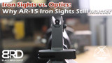 Iron Sights vs. Optics: Why AR-15 Iron Sights Still Matter