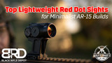  Top Lightweight Red Dot Sights for Minimalist AR-15 Builds