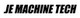 JE Machine Tech