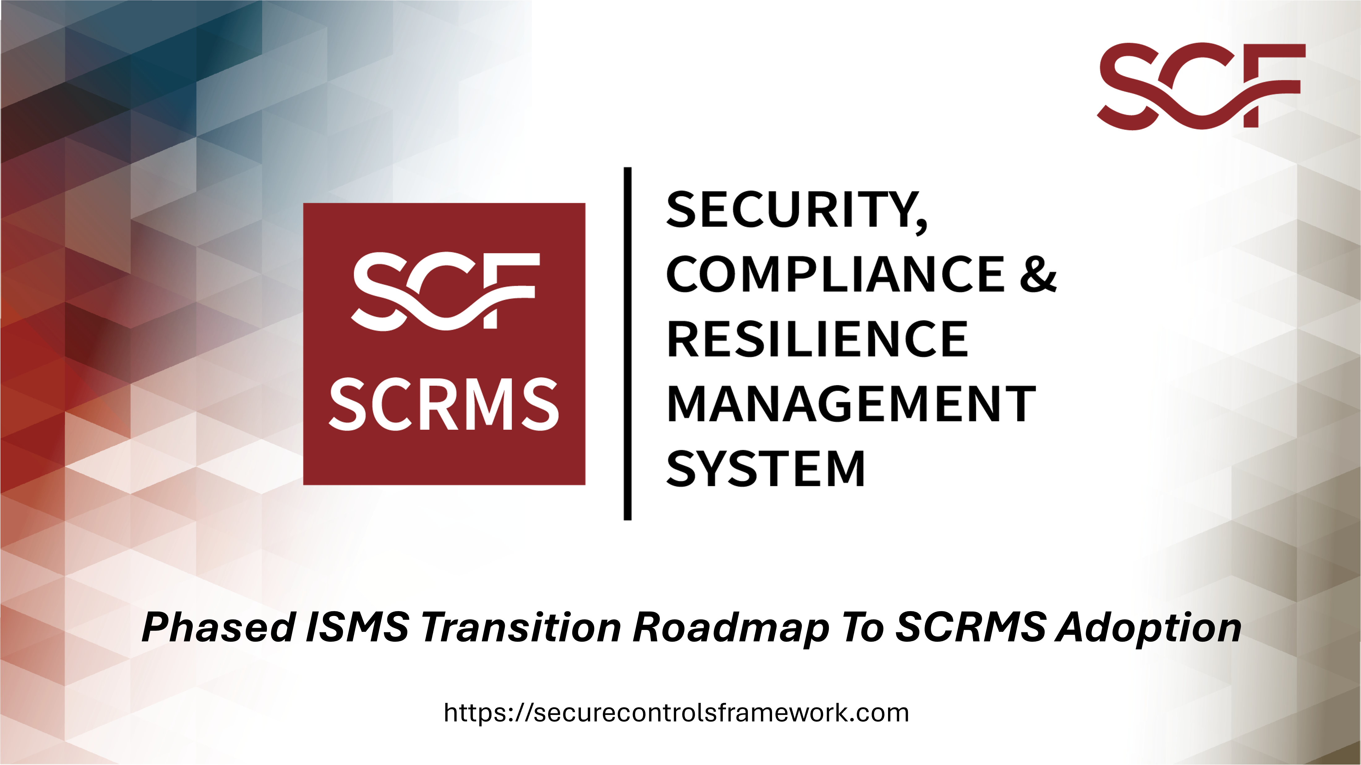 SCRMS transition from ISMS to SCF