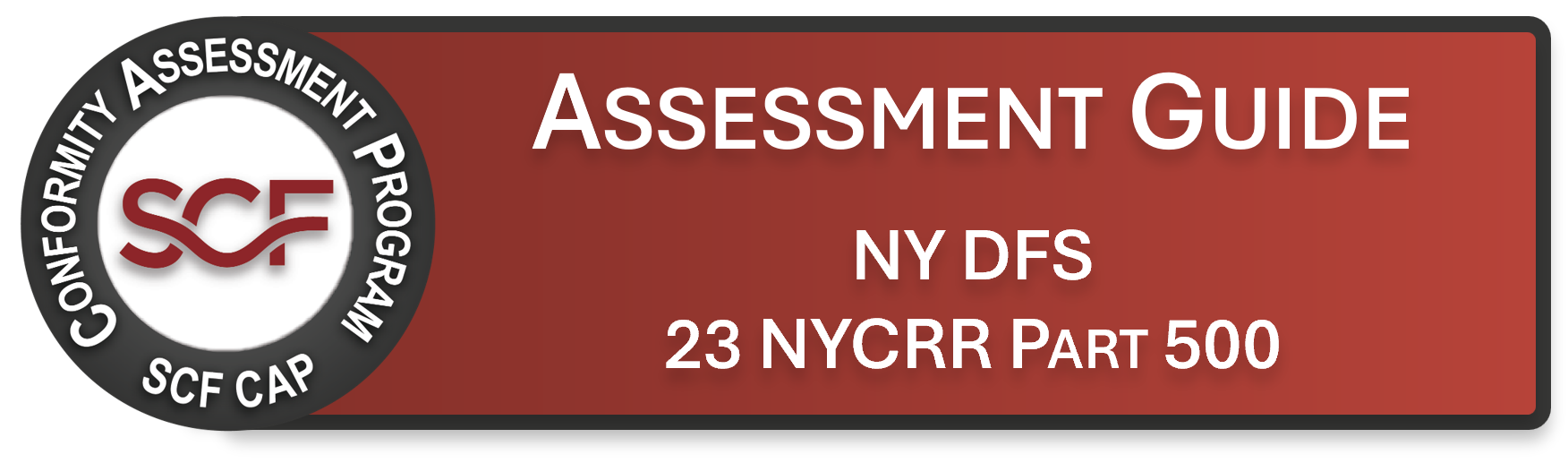 NY DFS 23 NYCRR 500 Assessment Guide NY DFS 23 NYCRR 500 Assessment Guide