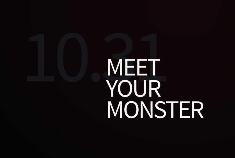 Meet Your Monster