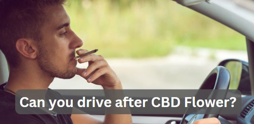 Can you drive after CBD flower?