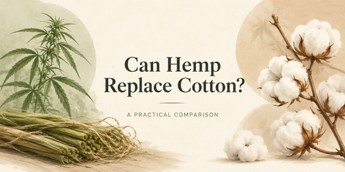 Can Hemp Replace Cotton? The Real Comparison Between Hemp Fabric and Cotton