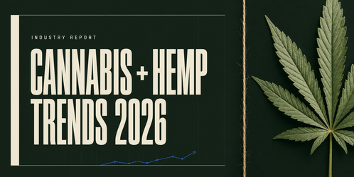 2026 Cannabis Industry Trends: 12 Changes Reshaping Hemp