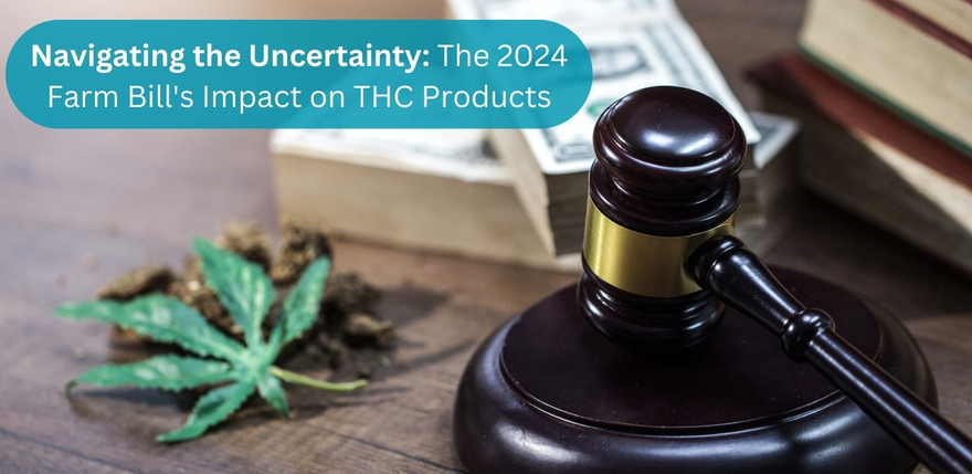 Navigating The Uncertainty The 2024 Farm Bill S Impact On THC Products   2024 Farm Bill 